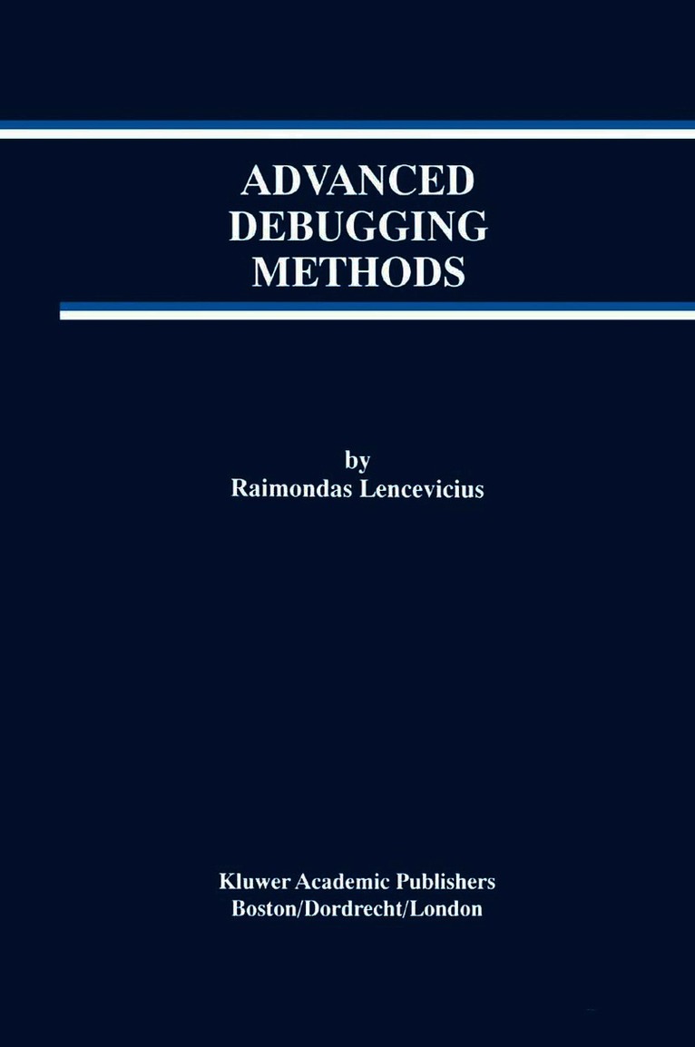 Raimondas Lencevicius - Advanced Debugging Methods, Inbunden