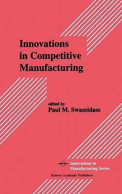 Innovations in Competitive Manufacturing 1