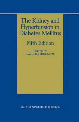 Carl Erik Mogensen - Kidney and Hypertension in Diabetes Mellitus, Inbunden