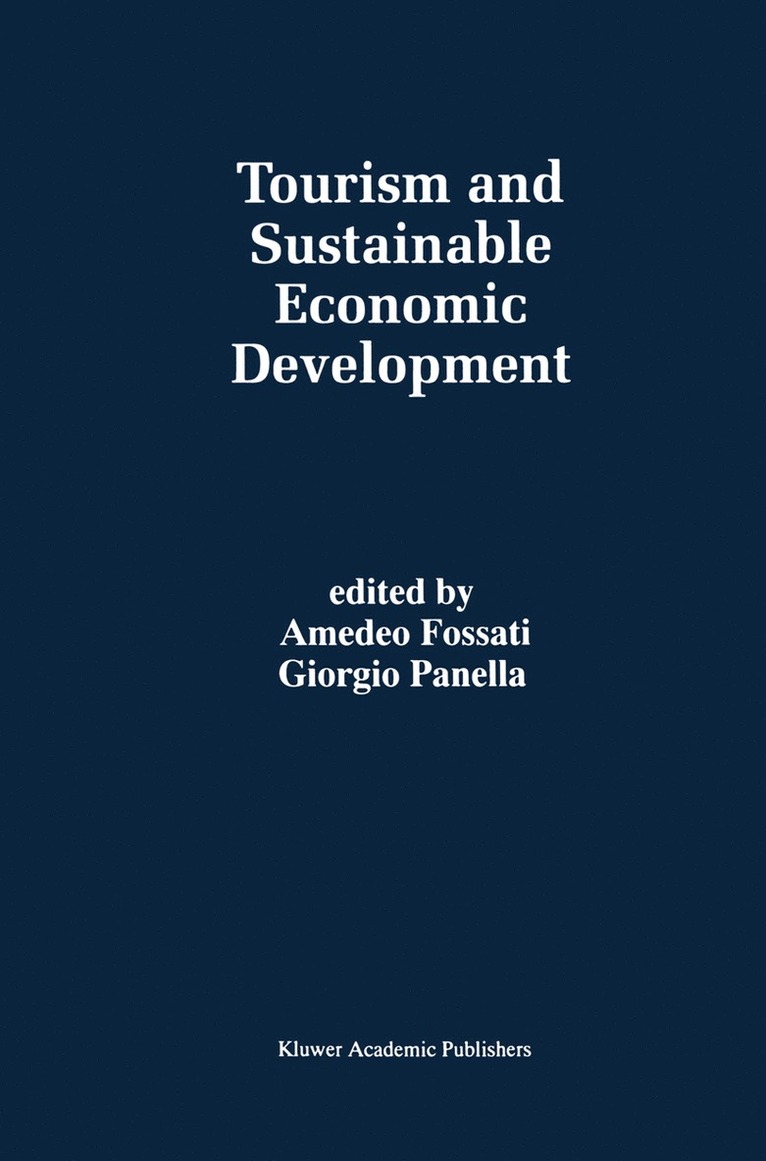 Amedeo Fossati, Giorgio Panella - Tourism and Sustainable Economic Development, Inbunden