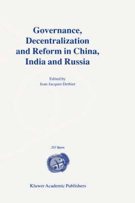 Governance, Decentralization and Reform in China, India and Russia 1