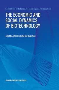 bokomslag The Economic and Social Dynamics of Biotechnology