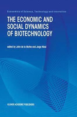 The Economic and Social Dynamics of Biotechnology 1
