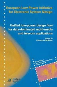 bokomslag Unified low-power design flow for data-dominated multi-media and telecom applications