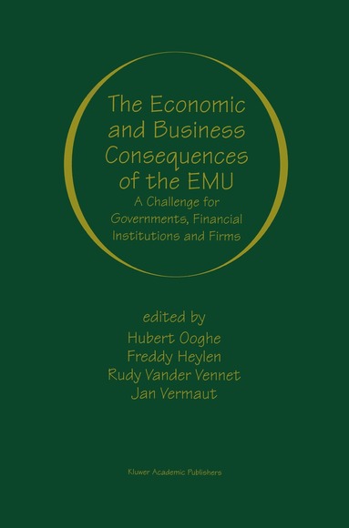 Hubert Ooghe, Freddy Heylan, Hubert Ooghe, Freddy Heylen, Rudy Vander Vennet, Jan Vermaut - Economic and Business Consequences of the EMU, Inbunden