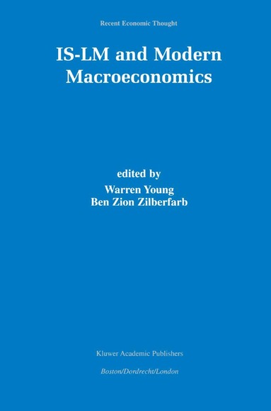 Benzion Zilberfarb, Warren Young, Ben-Zion Zilberfarb - IS-LM and Modern Macroeconomics, Häftad