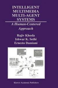 bokomslag Intelligent Multimedia Multi-Agent Systems