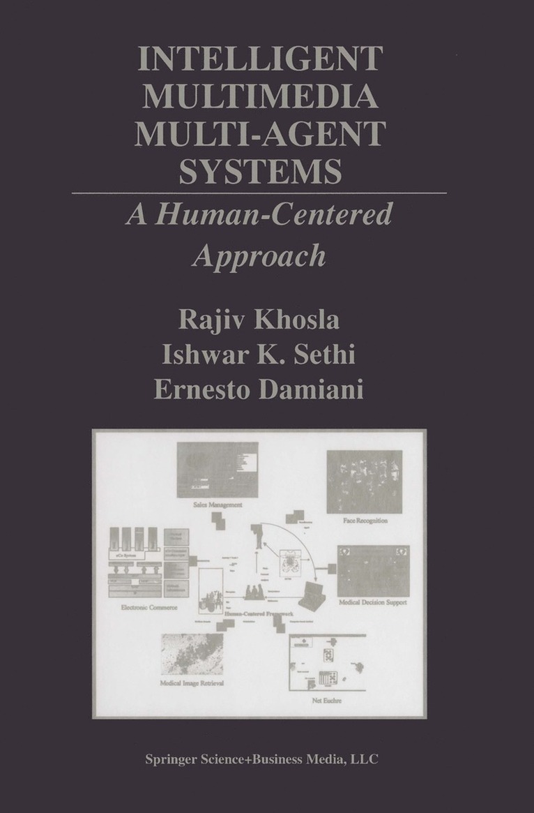 Rajiv Khosla, Ishwar K. Sethi, Ernesto Damiani, Ishwar Sethi - Intelligent Multimedia Multi-Agent Systems, Inbunden