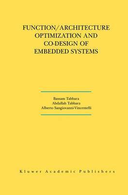 Function/Architecture Optimization and Co-Design of Embedded Systems 1