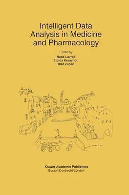 Nada Lavrac, E. T. Keravnou, Nada Lavrač, Elpida Keravnou-Papailiou, Blaz Zupan, Nada Lavra&#269;, Nada Lavra¿ - Intelligent Data Analysis in Medicine and Pharmacology, Inbunden