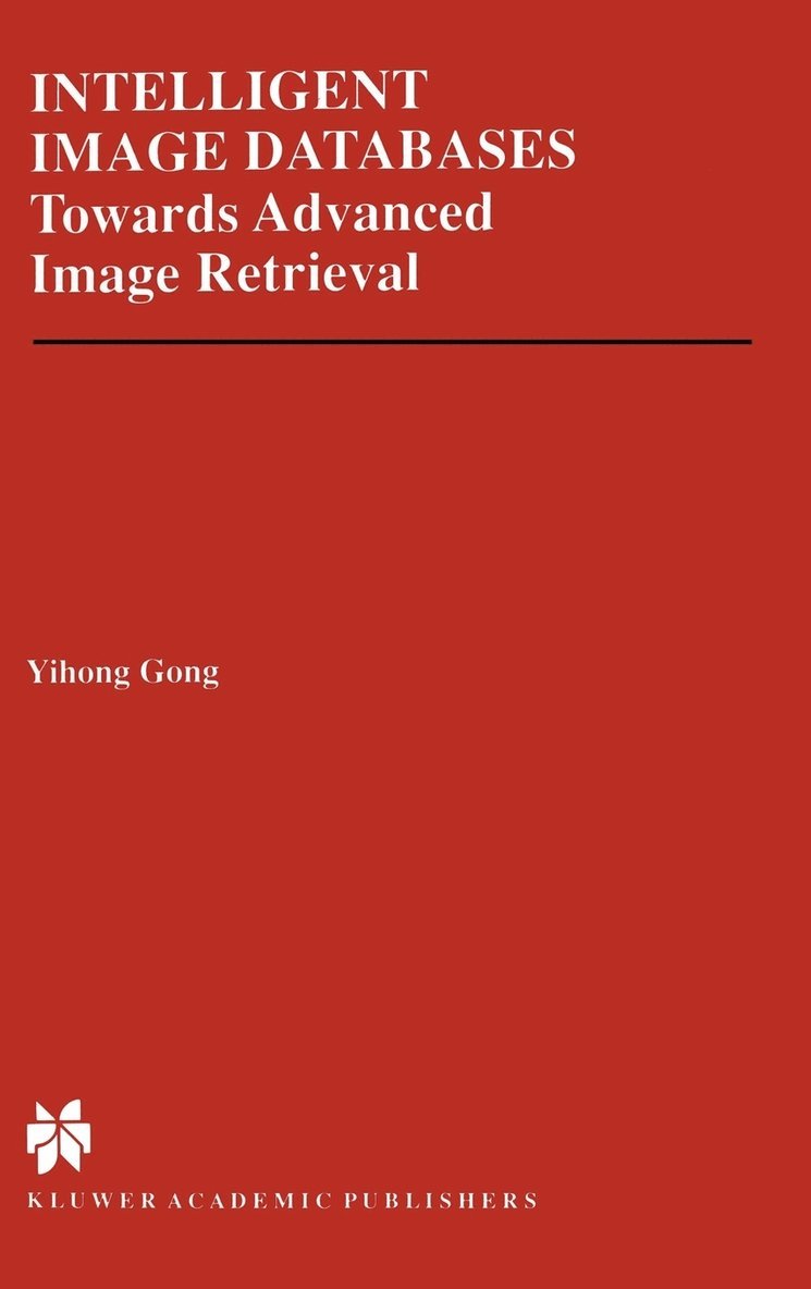 Yihong Gong - Intelligent Image Databases, Inbunden