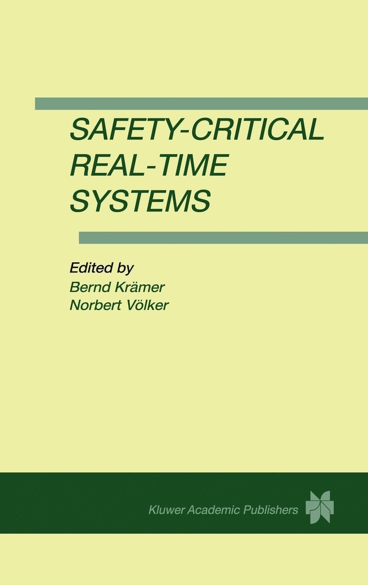 Bernd Krämer, Norbert Völker - Safety-Critical Real-Time Systems, Inbunden