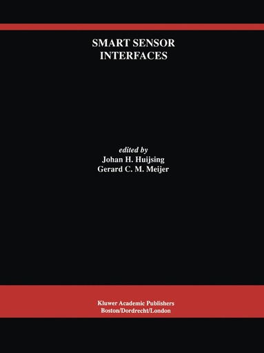 Johan Huijsing, Gerard C.M. Meijer - Smart Sensor Interfaces, Inbunden