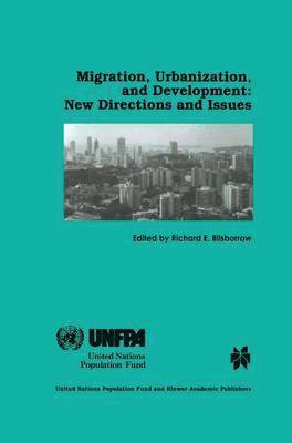 Migration, Urbanization, and Development: New Directions and Issues 1