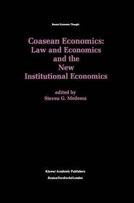 Steven G. Medema - Coasean Economics Law and Economics and the New Institutional Economics, Inbunden