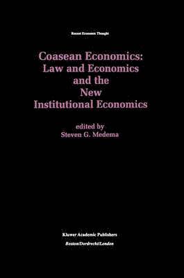 Coasean Economics Law and Economics and the New Institutional Economics 1