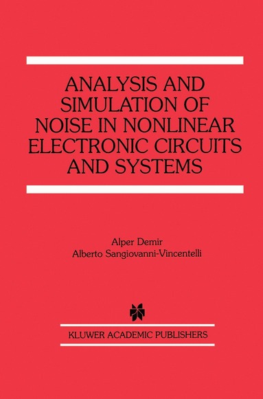 bokomslag Analysis and Simulation of Noise in Nonlinear Electronic Circuits and Systems