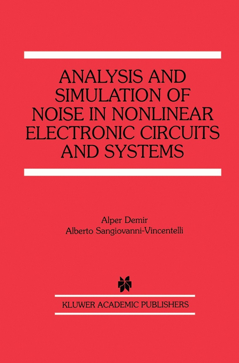 Analysis and Simulation of Noise in Nonlinear Electronic Circuits and Systems 1