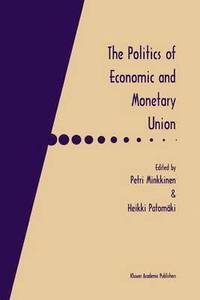 bokomslag The Politics of Economic and Monetary Union