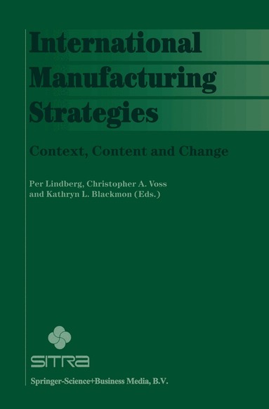 Per Lindberg, Christopher A. Voss, Kathryn L. Blackmon - International Manufacturing Strategies, Inbunden