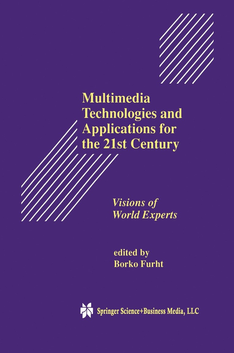 Multimedia Technologies and Applications for the 21st Century 1