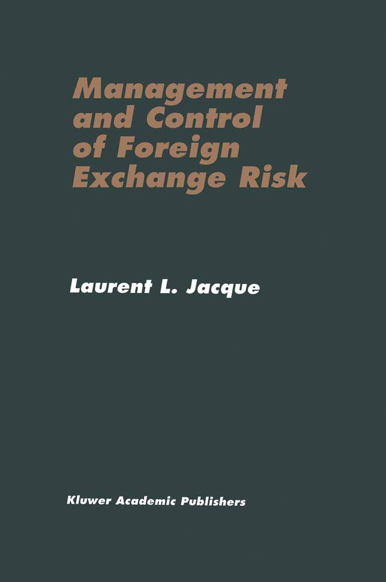 Laurent L. Jacque - Management and Control of Foreign Exchange Risk, Häftad