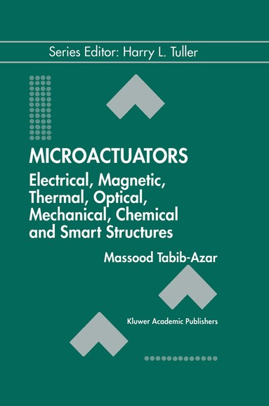 Massood Tabib-Azar - Microactuators, Inbunden