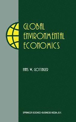Hans W. Gottinger, H. W. Gottinger, H.W. Gottinger, Hans W Gottinger, H W Gottinger - Global Environmental Economics, Inbunden