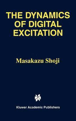 bokomslag The Dynamics of Digital Excitation