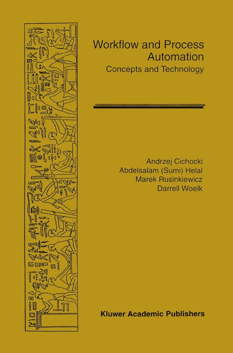 Andrzej Cichocki, Helal A. Ansari, Marek Rusinkiewicz, Darrell Woelk - Workflow and Process Automation, Inbunden