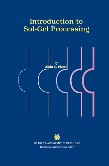 Alain C. Pierre - Introduction to Sol-Gel Processing, Inbunden