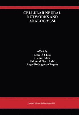 Leon Chua, Glenn Gulak, Edmund Pierzchala, Ángel Rodríguez-Vázquez, Leon O. Chua, Angel Rodriguez-Vazquez - Cellular Neural Networks and Analog VLSI, Inbunden