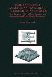 bokomslag Time-Frequency Analysis and Synthesis of Linear Signal Spaces
