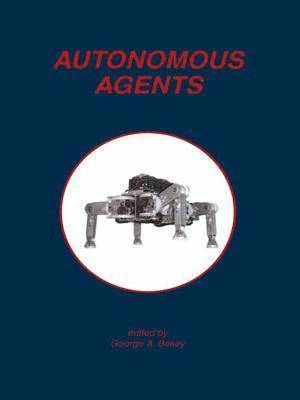 George A. Bekey, George A Bekey - Autonomous Agents, Inbunden