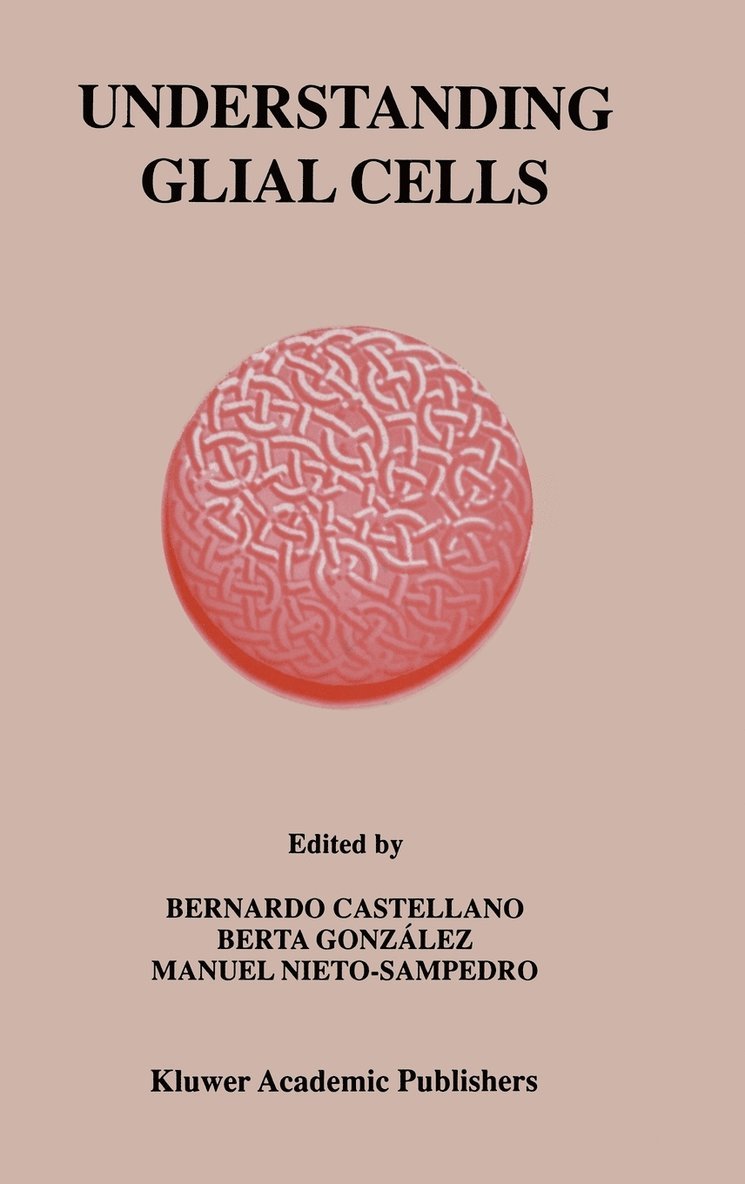 Bernardo Castellano, Berta González, Manuel Nieto-Sampedro - Understanding Glial Cells, Inbunden
