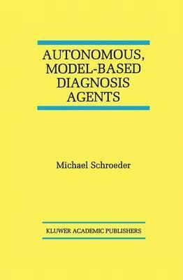 Autonomous, Model-Based Diagnosis Agents