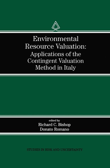 Richard C. Bishop, Donato Romano - Environmental Resource Valuation, Inbunden