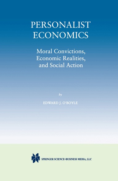 Edward J. O'Boyle - Personalist Economics, Inbunden