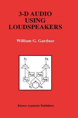 William G. Gardner - 3-D Audio Using Loudspeakers, Inbunden