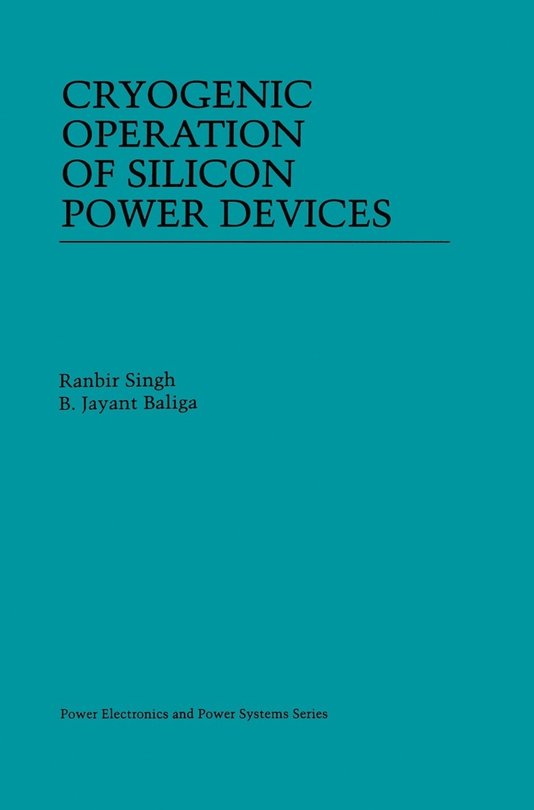 Cryogenic Operation of Silicon Power Devices 1