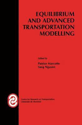 Equilibrium and Advanced Transportation Modelling 1