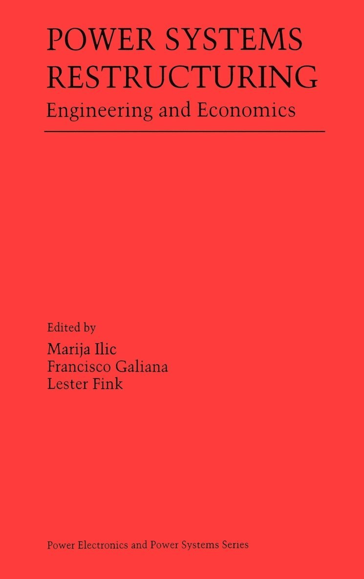 Marija Ilic, Francisco Galiana, Lester Fink, Marija ILIC - Power Systems Restructuring, Inbunden