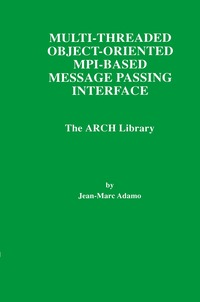 bokomslag Multi-Threaded Object-Oriented MPI-Based Message Passing Interface