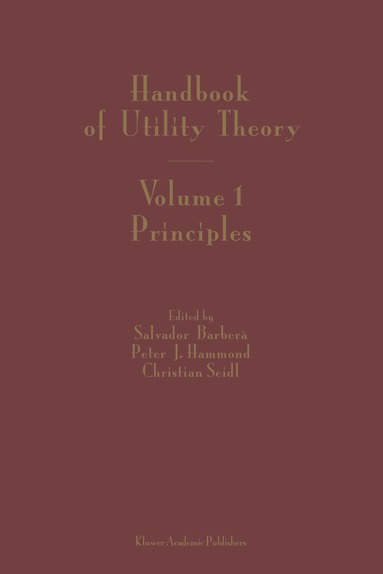 Salvador Barbera, Peter Hammond, Christian Seidl - Handbook of Utility Theory, Inbunden