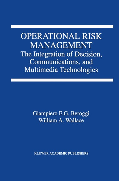 Giampiero Beroggi, W.A. Wallace - Operational Risk Management, Inbunden