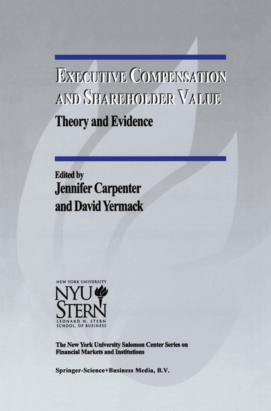 Jennifer M. Carpenter, Carpenter, Jennifer Carpenter, D. Yermack - Executive Compensation and Shareholder Value, Inbunden