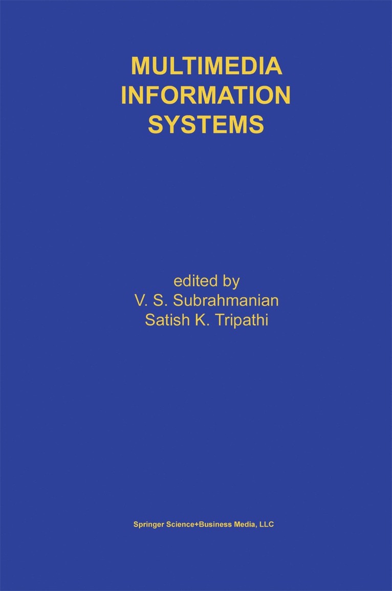 V.S. Subrahmanian, Satish K. Tripathi, V. S. Subrahmanian - Multimedia Information Systems, Inbunden
