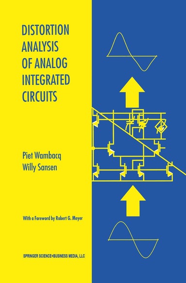Piet Wambacq, Willy M.C. Sansen - Distortion Analysis of Analog Integrated Circuits, Inbunden