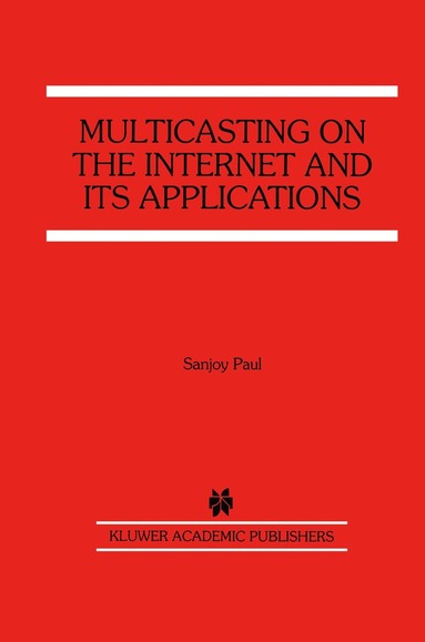 bokomslag Multicasting on the Internet and its Applications