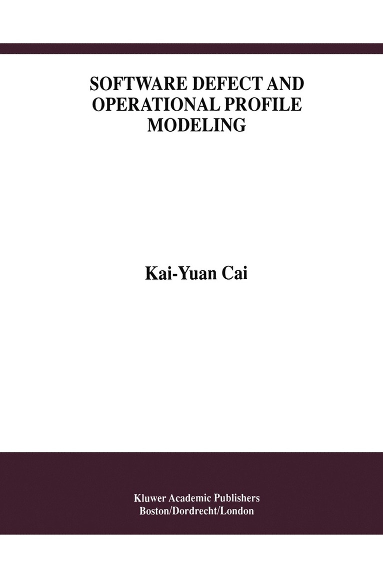 Software Defect and Operational Profile Modeling 1